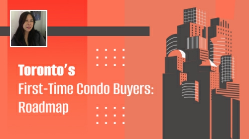 Finding Toronto Real Estate GEMS | Toronto’s First-Time Condo Buyers: Roadmap