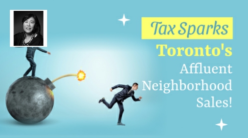 Finding Toronto Real Estate GEMS | Tax Sparks Toronto’s Affluent Neighborhood Sales in 2024