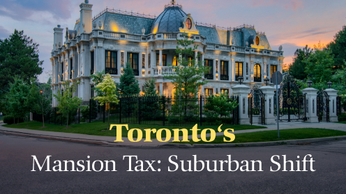 Finding Toronto Real Estate GEMS | Toronto’s Mansion Tax: Suburban Shift